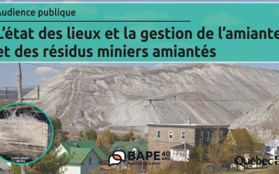 Le BAPE sur l’amiante conserve le même échéancier