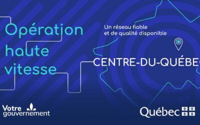 Opération internet haute vitesse au Centre-du-Québec