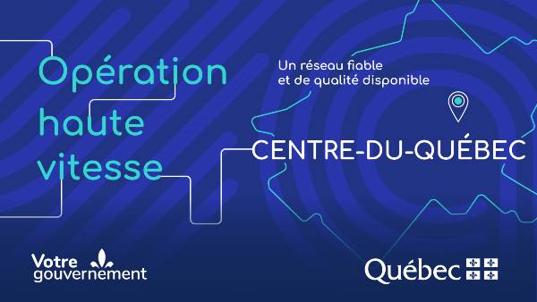 Opération internet haute vitesse au Centre-du-Québec