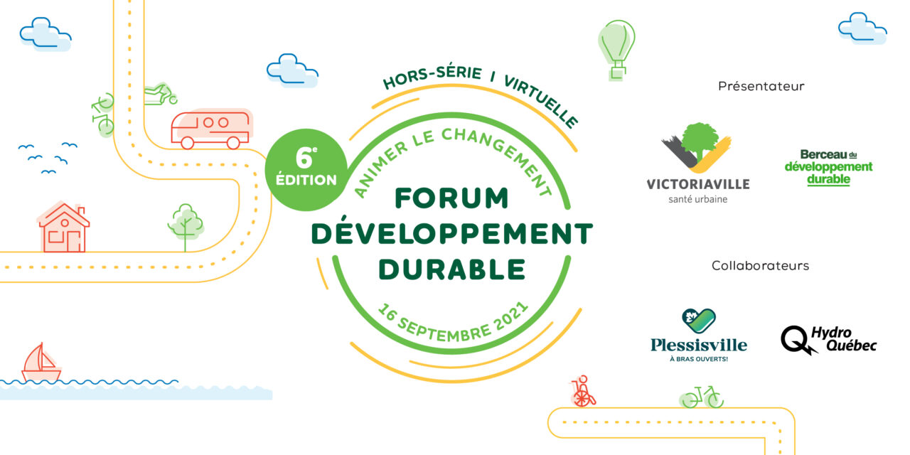 6e édition du Forum développement durable à Victoriaville