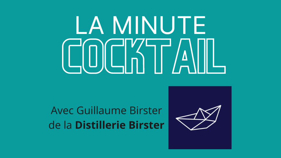 Chronique Cocktail : Guillaume Birster, Distillerie Birster