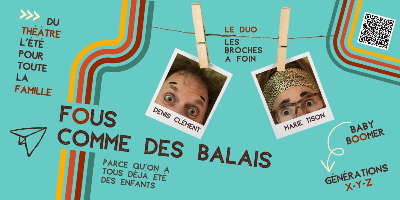 Le duo « Les broches à foin – Fous comme des balais »