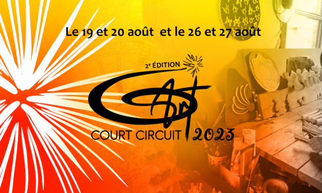 La 2e édition du parcours artistique  »Le Court Circuit d’Art »