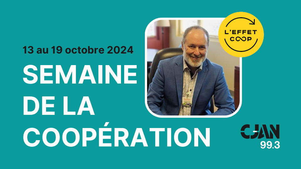 Entrevue avec Stéphane Gosselin, Semaine de la Coopération avec la Coop Métro Plus de Val-des-Sources