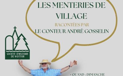 Entrevue avec André Gosselin, Les Menteries du Village