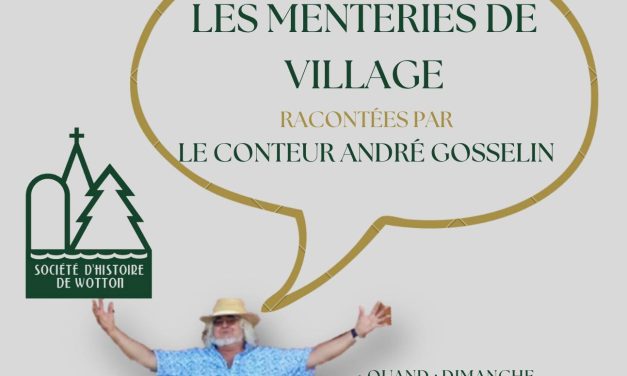 Entrevue avec André Gosselin, Les Menteries du Village