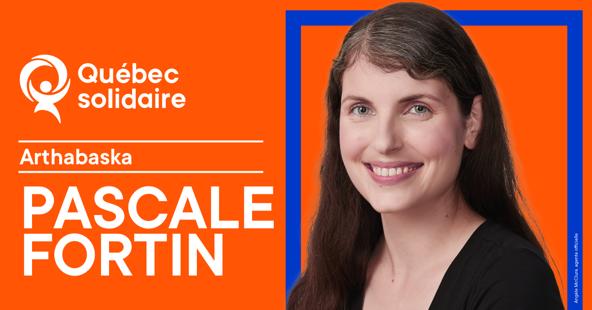 Entrevue avec Pascale Fortin, candidate de Québec solidaire dans Arthabaska